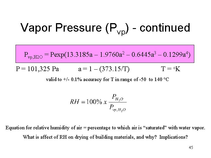 Vapor Pressure (Pvp) - continued Pvp, H 2 O = Pexp(13. 3185 a –