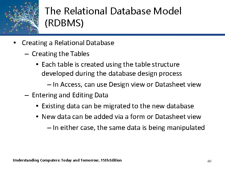 The Relational Database Model (RDBMS) • Creating a Relational Database – Creating the Tables