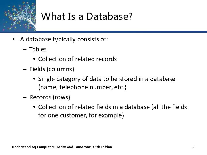 What Is a Database? • A database typically consists of: – Tables • Collection