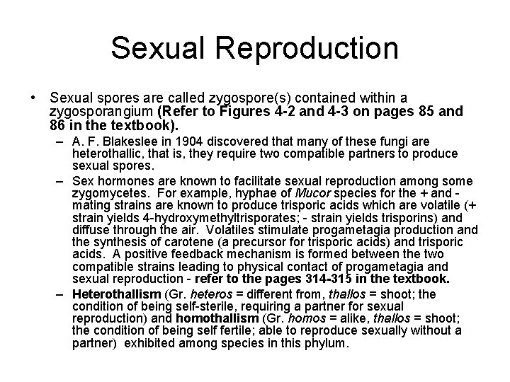 Sexual Reproduction • Sexual spores are called zygospore(s) contained within a zygosporangium (Refer to Sexual Reproduction • Sexual spores are called zygospore(s) contained within a zygosporangium (Refer to