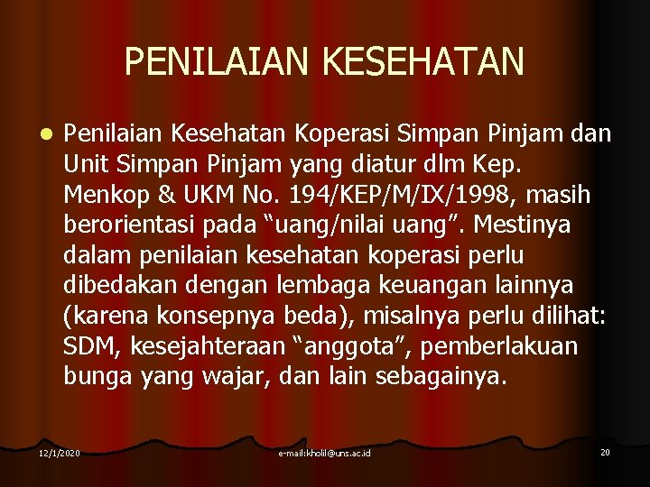 PENILAIAN KESEHATAN l Penilaian Kesehatan Koperasi Simpan Pinjam dan Unit Simpan Pinjam yang diatur PENILAIAN KESEHATAN l Penilaian Kesehatan Koperasi Simpan Pinjam dan Unit Simpan Pinjam yang diatur