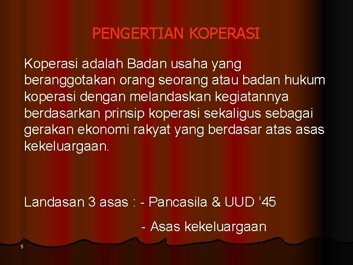 PENGERTIAN KOPERASI Koperasi adalah Badan usaha yang beranggotakan orang seorang atau badan hukum koperasi PENGERTIAN KOPERASI Koperasi adalah Badan usaha yang beranggotakan orang seorang atau badan hukum koperasi