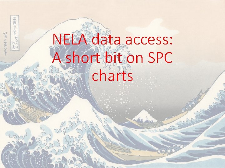 NELA data access: A short bit on SPC charts 