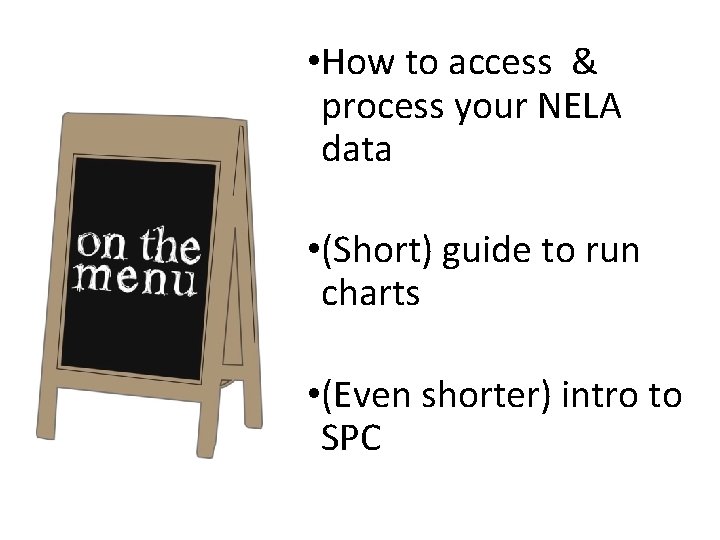  • How to access & process your NELA data • (Short) guide to