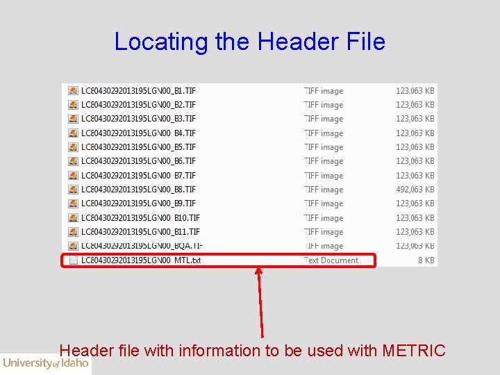 Locating the Header File Header file with information to be used with METRIC 