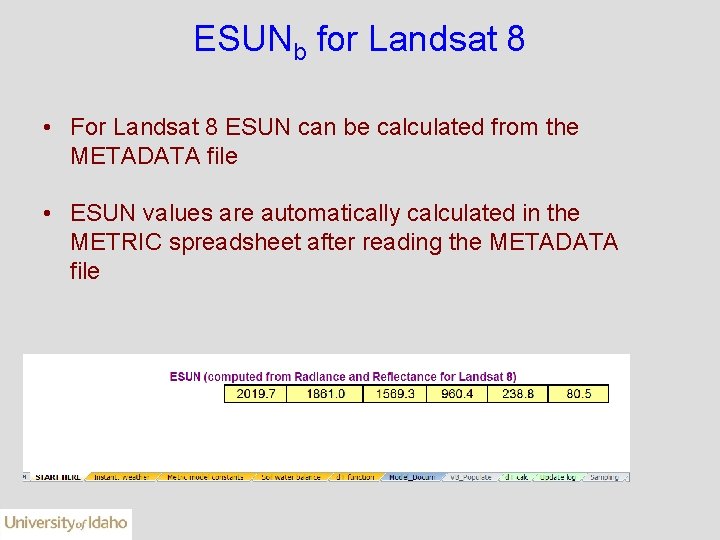 ESUNb for Landsat 8 • For Landsat 8 ESUN can be calculated from the