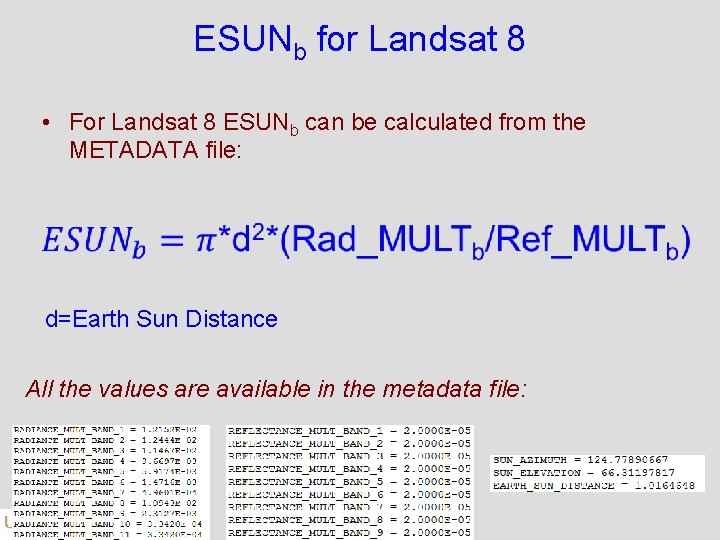 ESUNb for Landsat 8 • For Landsat 8 ESUNb can be calculated from the