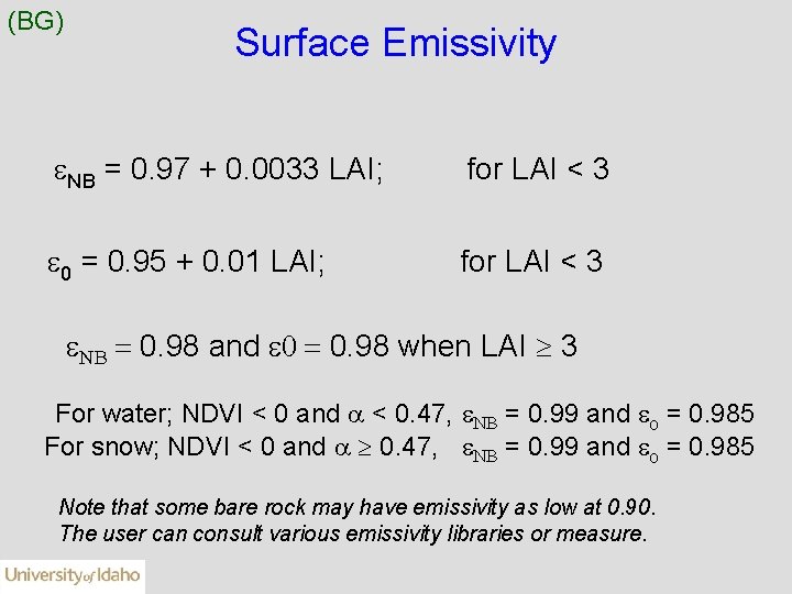 (BG) Surface Emissivity NB = 0. 97 + 0. 0033 LAI; for LAI <