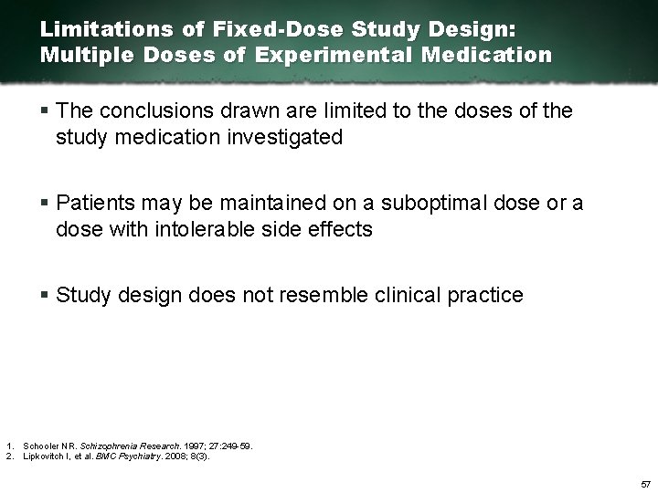 Limitations of Fixed-Dose Study Design: Multiple Doses of Experimental Medication § The conclusions drawn