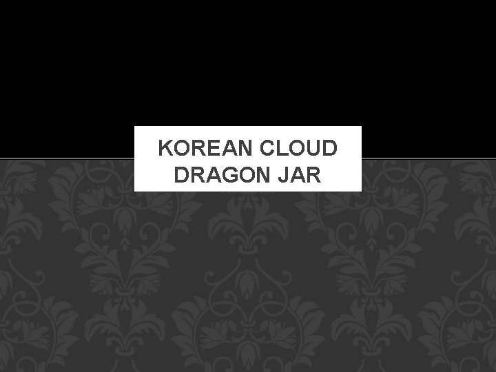 KOREAN CLOUD DRAGON JAR 