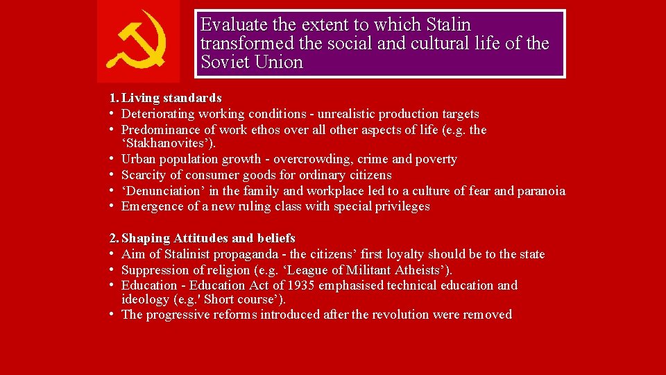 Evaluate the extent to which Stalin transformed the social and cultural life of the