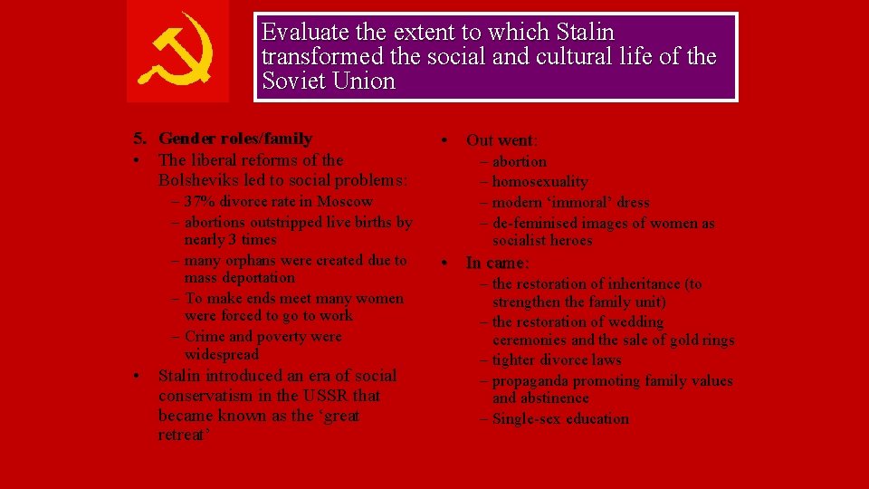 Evaluate the extent to which Stalin transformed the social and cultural life of the