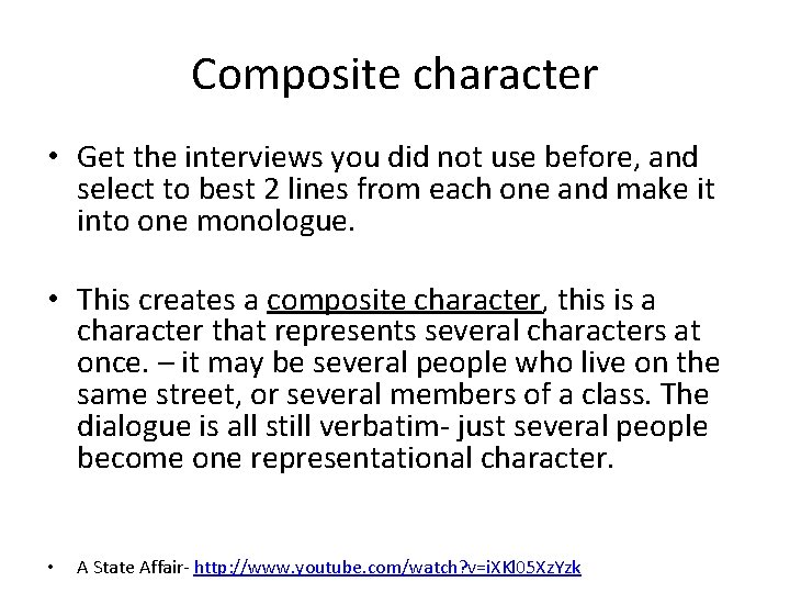 Composite character • Get the interviews you did not use before, and select to