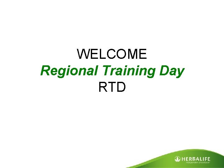 WELCOME Regional Training Day RTD 