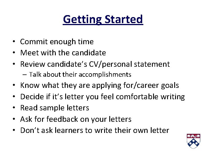 Getting Started • Commit enough time • Meet with the candidate • Review candidate’s