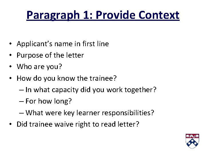 Paragraph 1: Provide Context Applicant’s name in first line Purpose of the letter Who