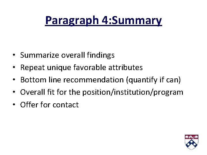 Paragraph 4: Summary • • • Summarize overall findings Repeat unique favorable attributes Bottom