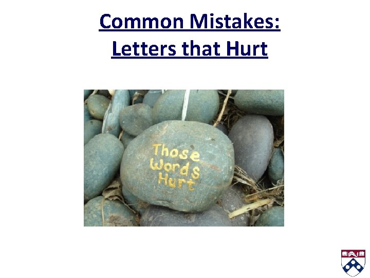 Common Mistakes: Letters that Hurt 