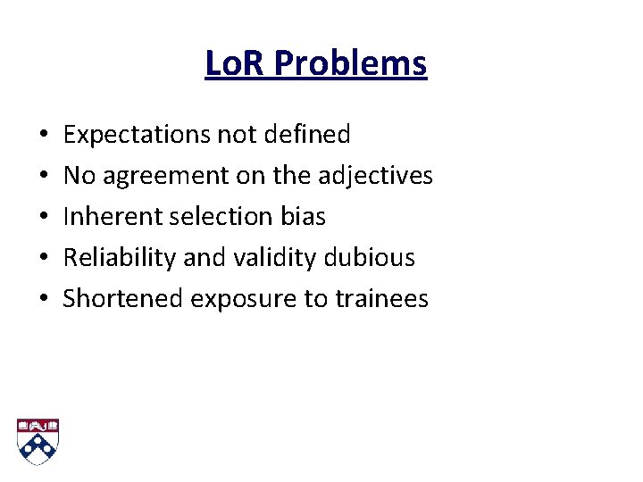 Lo. R Problems • • • Expectations not defined No agreement on the adjectives