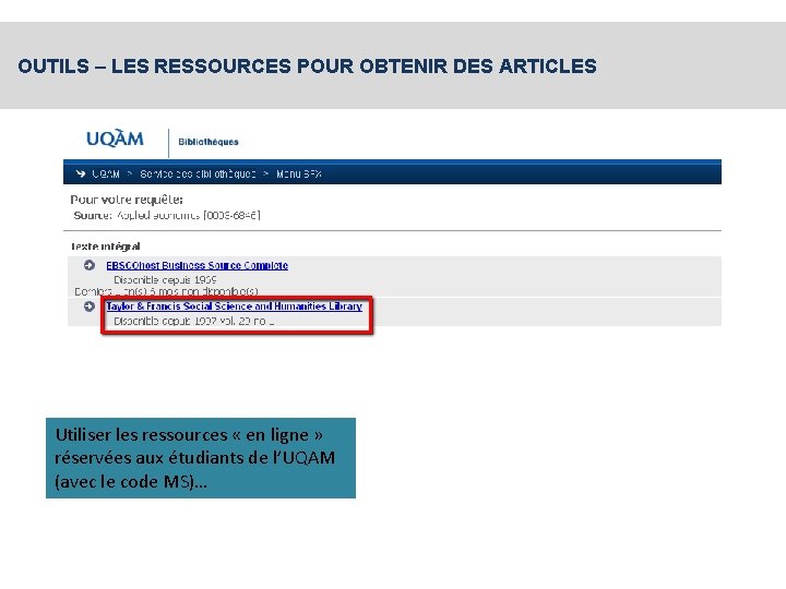 OUTILS – LES RESSOURCES POUR OBTENIR DES ARTICLES Utiliser les ressources « en ligne