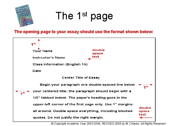 The 1 st page The opening page to your essay should use the format