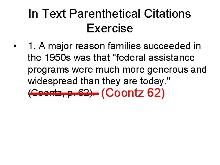 In Text Parenthetical Citations Exercise • 1. A major reason families succeeded in the