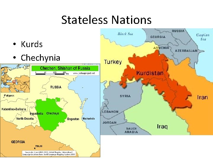 Stateless Nations • Kurds • Chechynia 