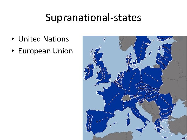 Supranational-states • United Nations • European Union 