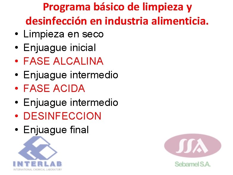 • • Programa básico de limpieza y desinfección en industria alimenticia. Limpieza en • • Programa básico de limpieza y desinfección en industria alimenticia. Limpieza en