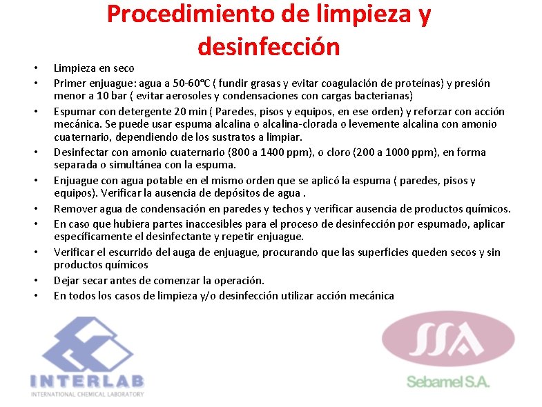 • • • Procedimiento de limpieza y desinfección Limpieza en seco Primer enjuague: • • • Procedimiento de limpieza y desinfección Limpieza en seco Primer enjuague: