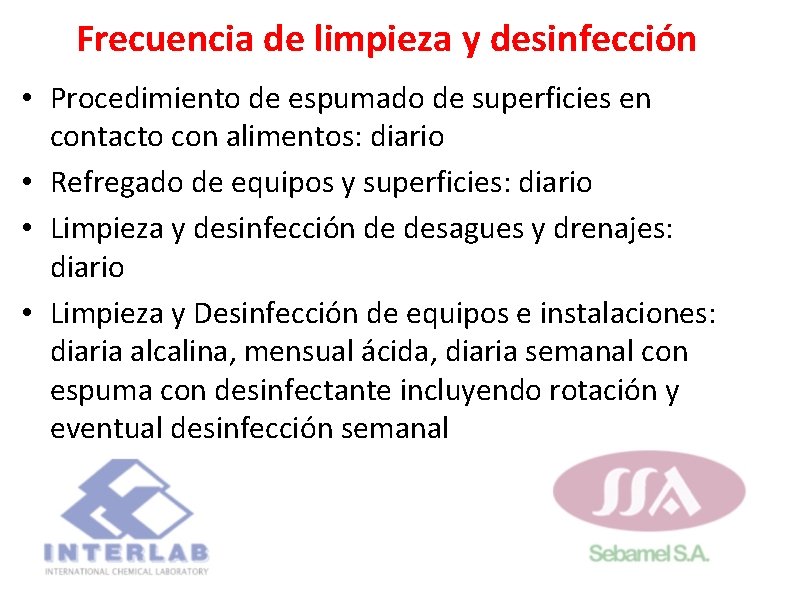 Frecuencia de limpieza y desinfección • Procedimiento de espumado de superficies en contacto con Frecuencia de limpieza y desinfección • Procedimiento de espumado de superficies en contacto con