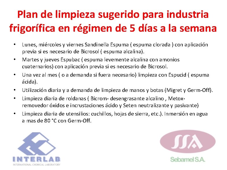 Plan de limpieza sugerido para industria frigorífica en régimen de 5 días a la Plan de limpieza sugerido para industria frigorífica en régimen de 5 días a la