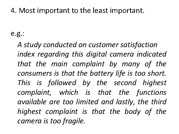 4. Most important to the least important. e. g. : A study conducted on