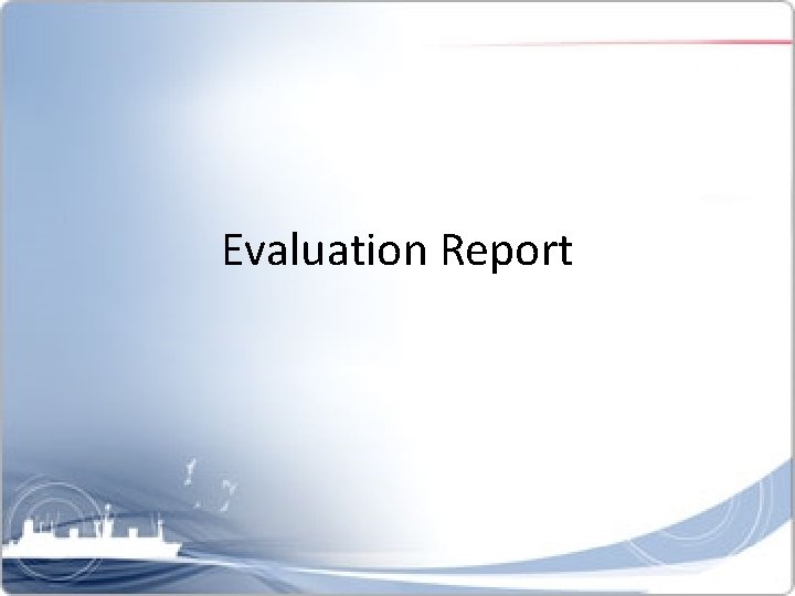 Evaluation Report 