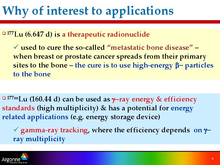 Why of interest to applications Lu (6. 647 d) is a therapeutic radionuclide q