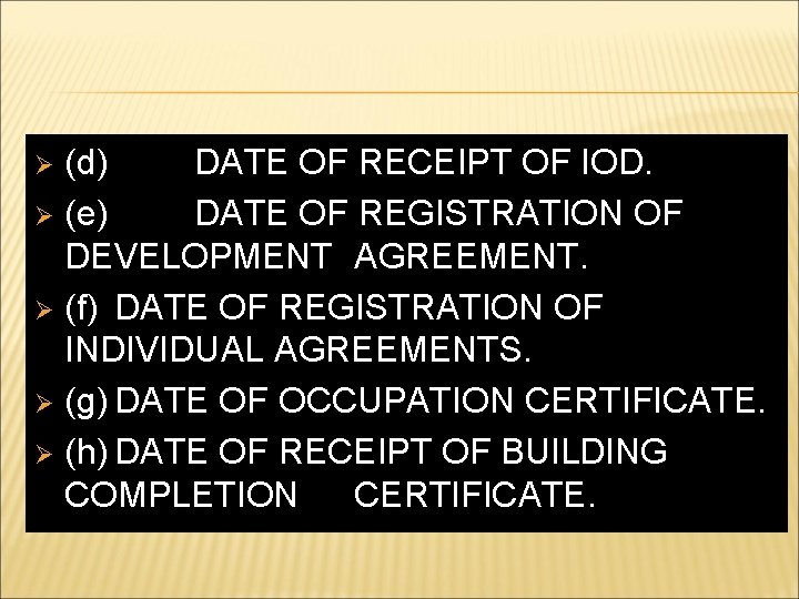 (d) DATE OF RECEIPT OF IOD. Ø (e) DATE OF REGISTRATION OF DEVELOPMENT AGREEMENT.