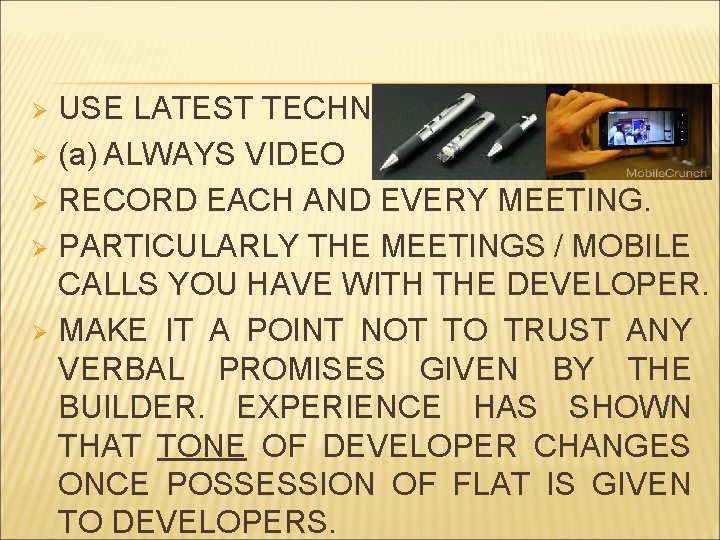 USE LATEST TECHNOLOGY. Ø (a) ALWAYS VIDEO Ø RECORD EACH AND EVERY MEETING. Ø