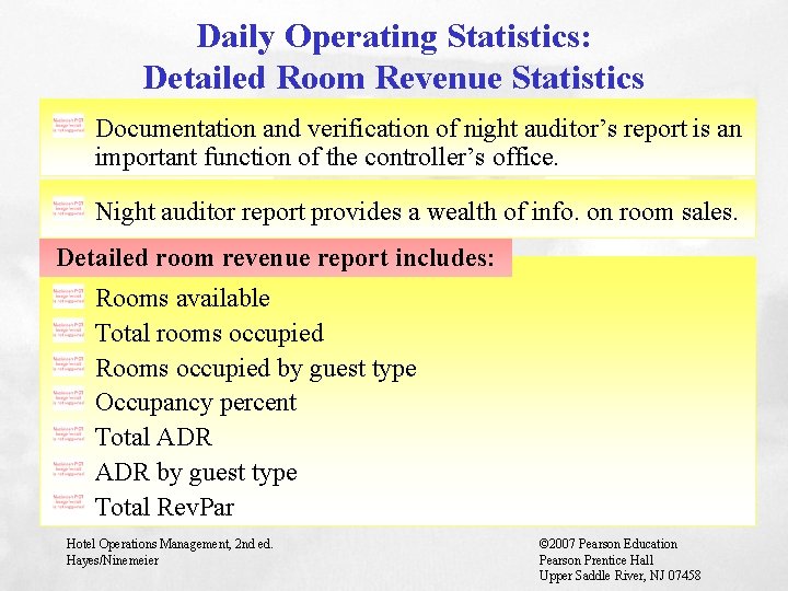 Daily Operating Statistics: Detailed Room Revenue Statistics Documentation and verification of night auditor’s report