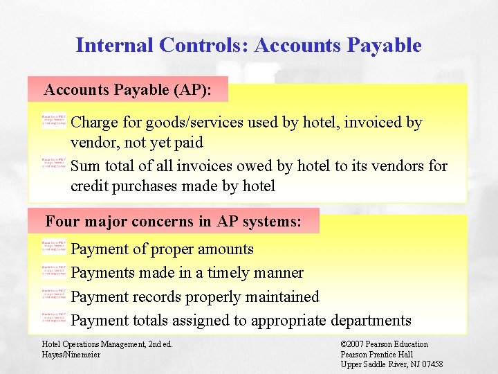 Internal Controls: Accounts Payable (AP): Charge for goods/services used by hotel, invoiced by vendor,