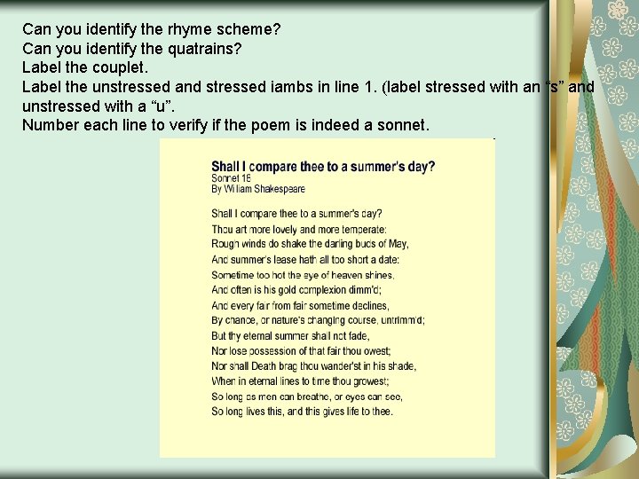 Can you identify the rhyme scheme? Can you identify the quatrains? Label the couplet.