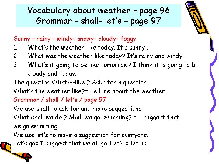 Vocabulary about weather – page 96 Grammar – shall- let’s – page 97 Sunny Vocabulary about weather – page 96 Grammar – shall- let’s – page 97 Sunny