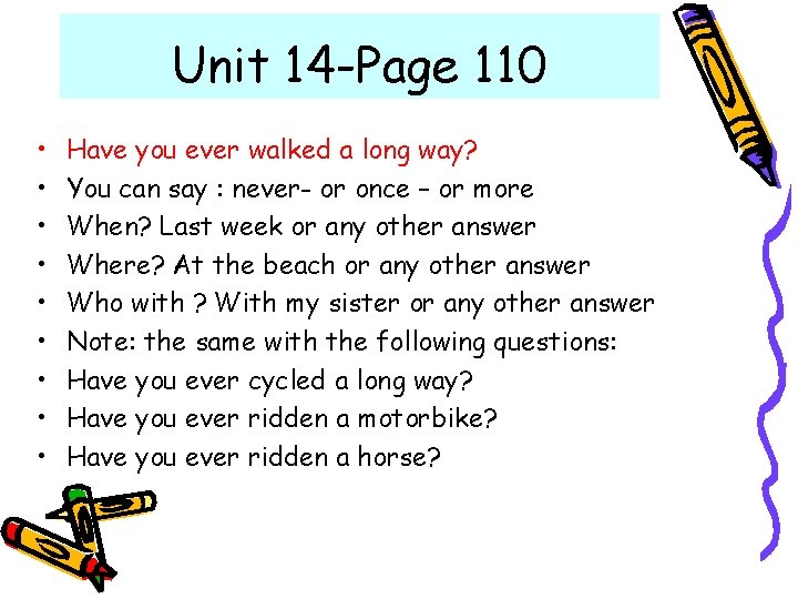 Unit 14 -Page 110 • • • Have you ever walked a long way? Unit 14 -Page 110 • • • Have you ever walked a long way?