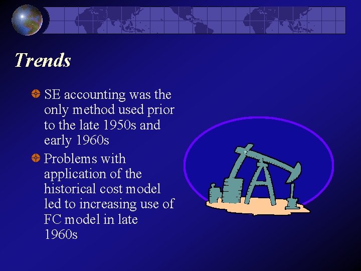 Trends SE accounting was the only method used prior to the late 1950 s