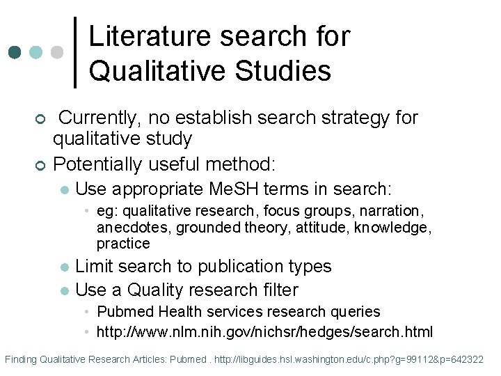 Literature search for Qualitative Studies ¢ ¢ Currently, no establish search strategy for qualitative