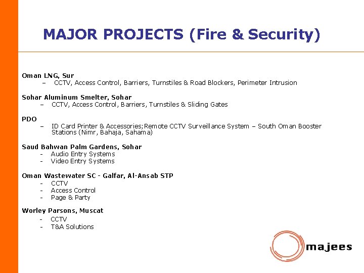 MAJOR PROJECTS (Fire & Security) Oman LNG, Sur – CCTV, Access Control, Barriers, Turnstiles