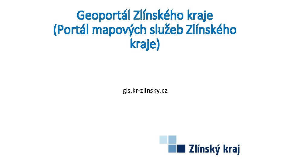 Geoportál Zlínského kraje (Portál mapových služeb Zlínského kraje) gis. kr-zlinsky. cz 