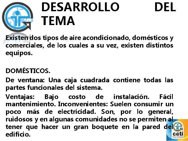 DESARROLLO TEMA DEL Existen dos tipos de aire acondicionado, domésticos y comerciales, de los