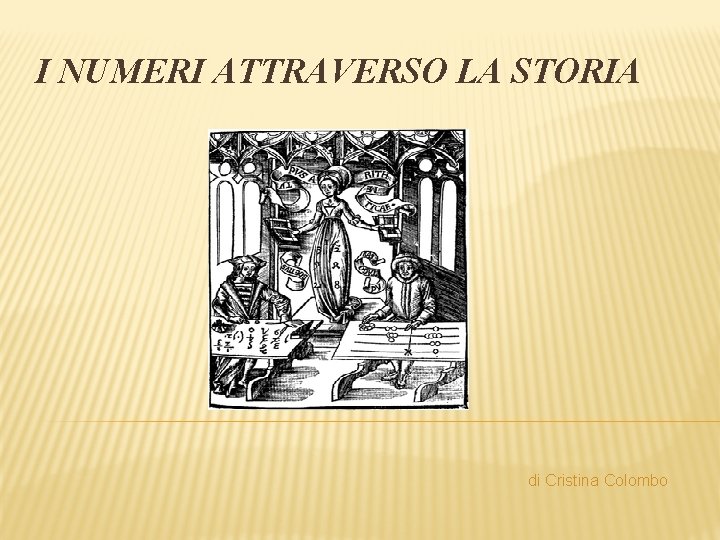 I NUMERI ATTRAVERSO LA STORIA di Cristina Colombo 