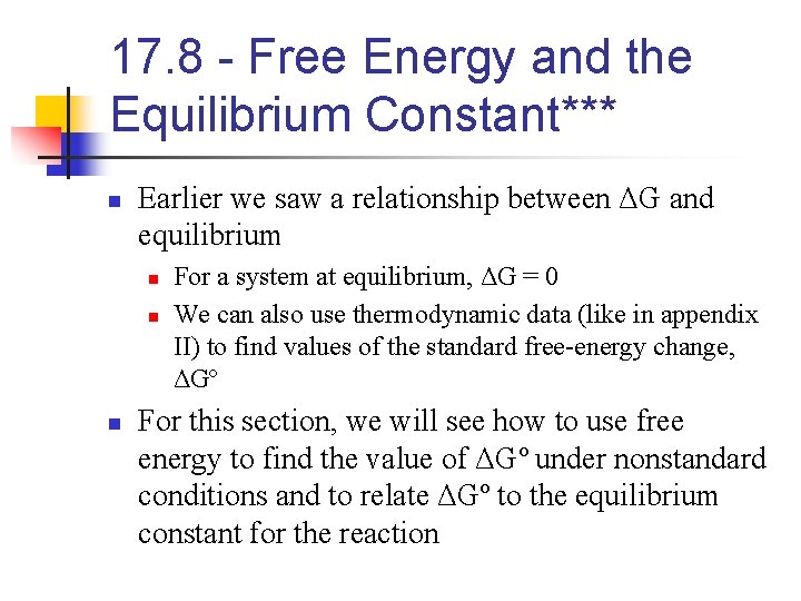 17. 8 - Free Energy and the Equilibrium Constant*** n Earlier we saw a
