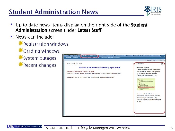 Student Administration News • Up to date news items display on the right side
